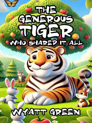 cover image of The Generous Tiger Who Shared It All